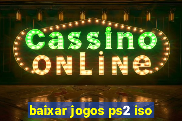 baixar jogos ps2 iso